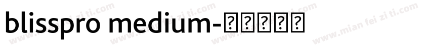 blisspro medium字体转换